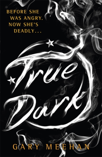 The True Trilogy: True Dark : Book 2, Paperback / softback Book