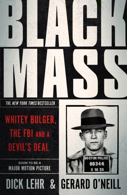Black Mass : Whitey Bulger, The FBI and a Devil's Deal, Paperback / softback Book