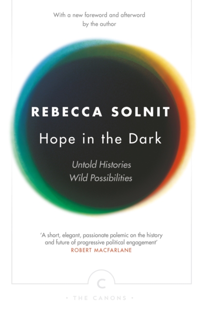 Hope In The Dark : Untold Histories, Wild Possibilities, Paperback / softback Book