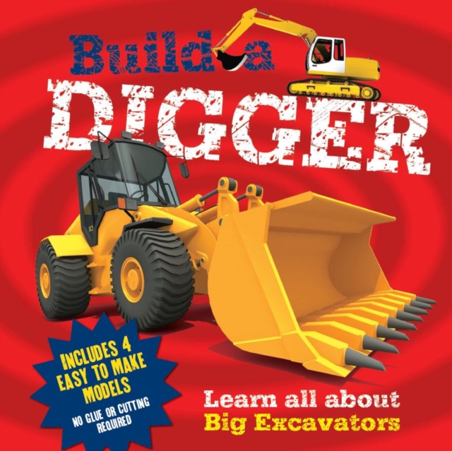 Build a Digger : Learn All About Big Excavations, Mixed media product Book