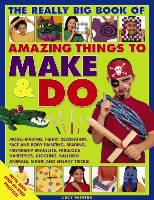 Really Big Book of Amazing Things to Make & Do, Paperback / softback Book