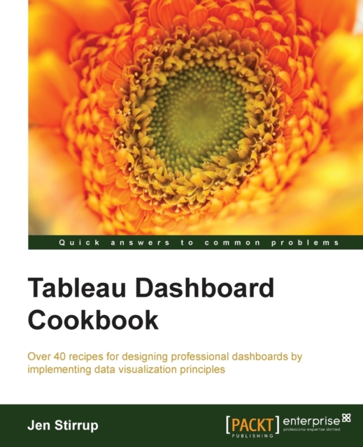 Tableau Dashboard Cookbook, Paperback / softback Book