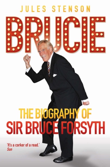 Brucie : A Celebration of the Life of Sir Bruce Forsyth 1928 - 2017, Paperback / softback Book