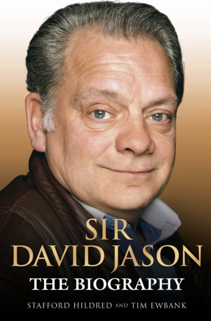 Sir David Jason : The Biography, Paperback / softback Book
