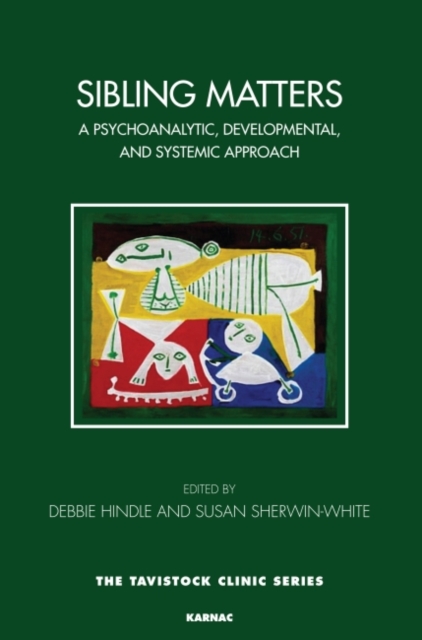 Sibling Matters : A Psychoanalytic, Developmental, and Systemic Approach, Paperback / softback Book