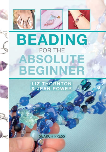 Beading for the Absolute Beginner, Spiral bound Book