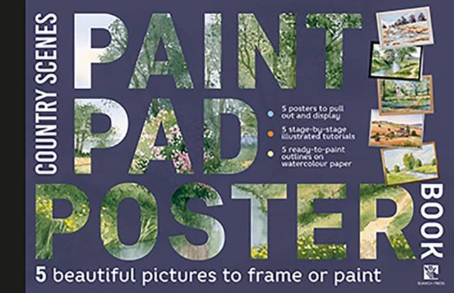 Paint Pad Poster Book: Country Scenes : 5 Beautiful Pictures to Frame or Paint, Paperback / softback Book
