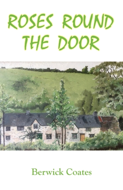 Roses Round The Door : The Great Cottage Dream, Paperback / softback Book