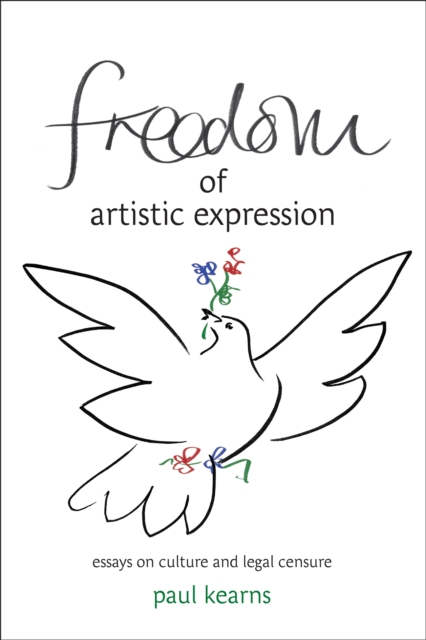 Freedom of Artistic Expression : Essays on Culture and Legal Censure, EPUB eBook