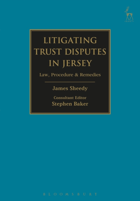Litigating Trust Disputes in Jersey : Law, Procedure & Remedies, EPUB eBook
