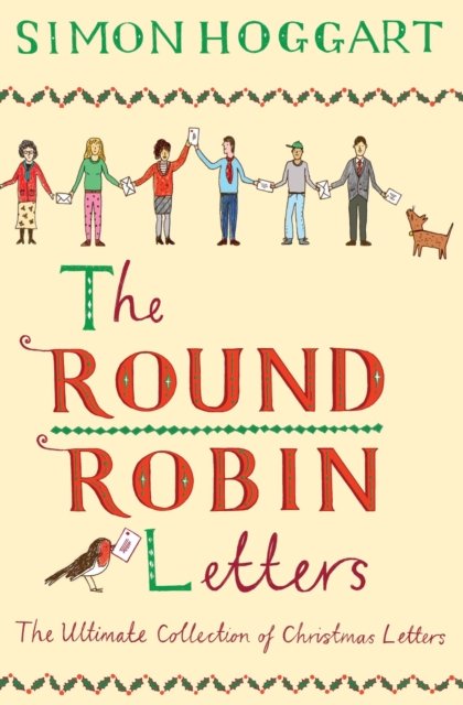 The Round Robin Letters : The Ultimate Collection of Christmas Letters, Hardback Book