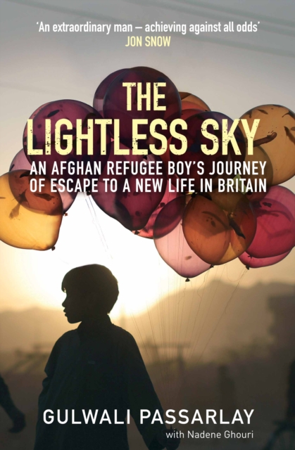 The Lightless Sky : An Afghan Refugee Boy’s Journey of Escape to A New Life in Britain, Hardback Book