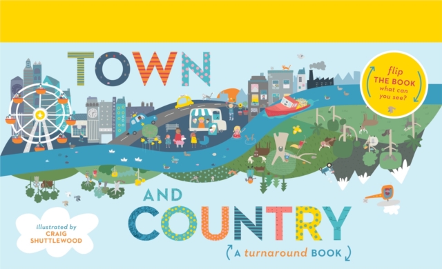 Town and Country : Flip the book - what can you see?, Hardback Book