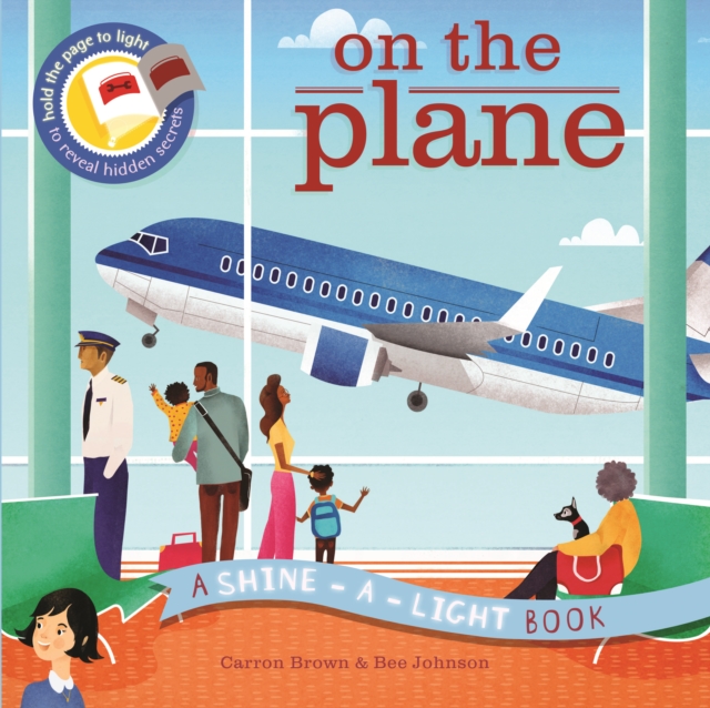 Shine a Light: On the Plane : A shine-a-light book, Paperback / softback Book