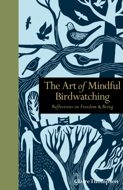 Mindfulness in Birdwatching : Reflections on Freedom & Being, EPUB eBook