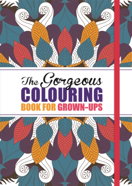 The Gorgeous Colouring Book for Grown-ups, Paperback Book