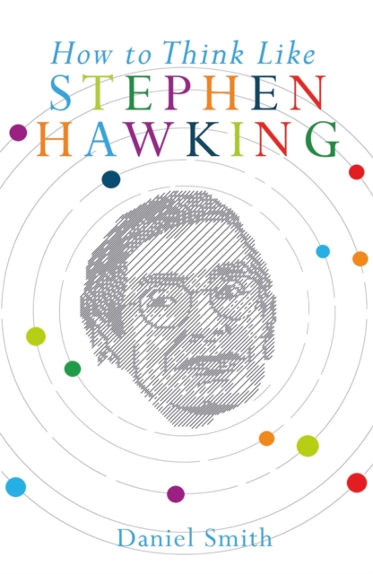 How to Think Like Stephen Hawking, Hardback Book