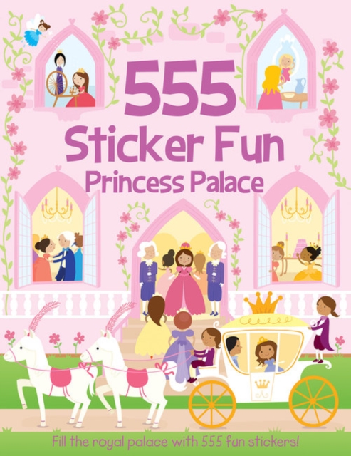 555 Sticker Fun - Princess Palace Activity Book, Paperback / softback Book