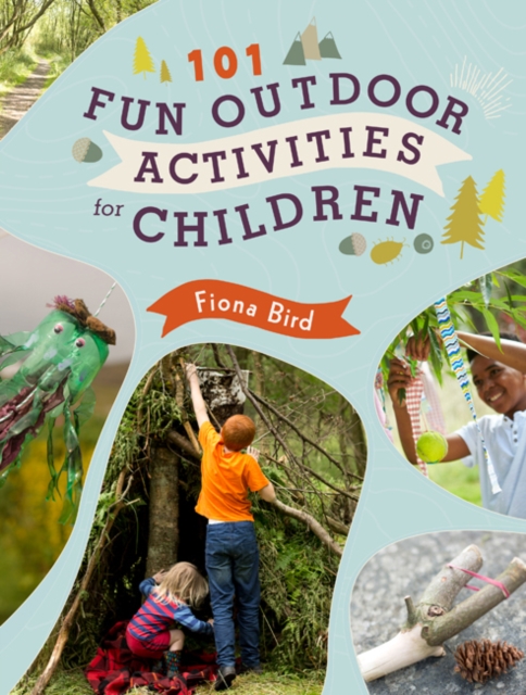 101 Fun Outdoor Activities for Children, Paperback / softback Book