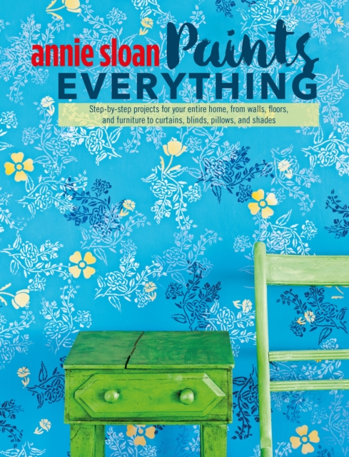 Annie Sloan Paints Everything, EPUB eBook