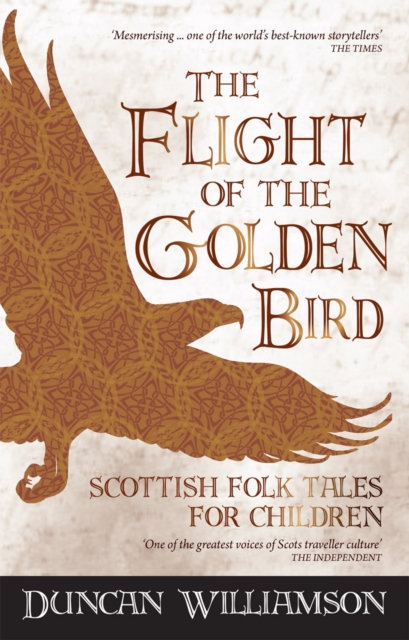 The Flight of the Golden Bird : Scottish Folk Tales for Children, Paperback / softback Book