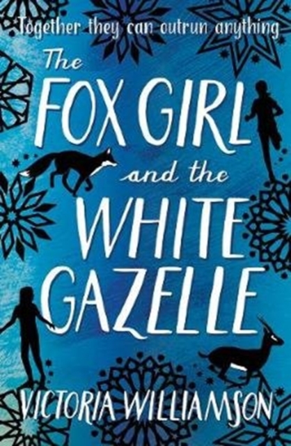 The Fox Girl and the White Gazelle, Paperback / softback Book