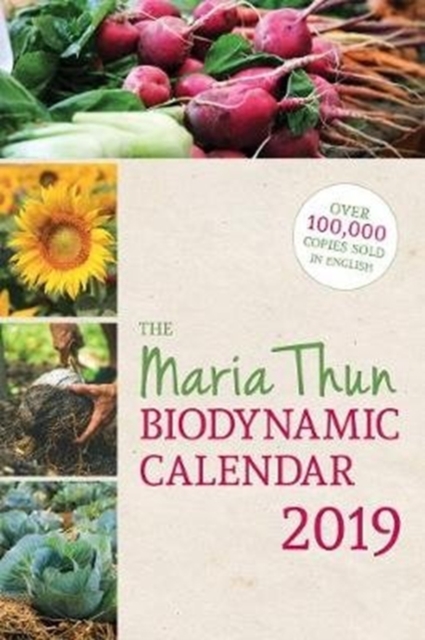 The Maria Thun Biodynamic Calendar : 2019, Paperback / softback Book