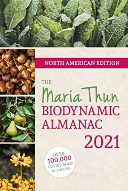 North American Maria Thun Biodynamic Almanac : 2021, Paperback / softback Book