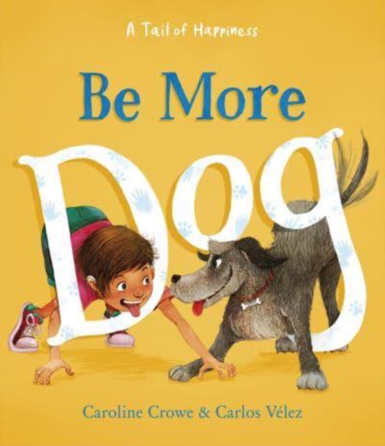 Be More Dog, Hardback Book