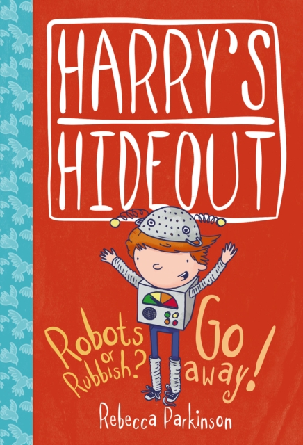 Harry's Hideout: Robots or Rubbish ? / Go Away!, Hardback Book