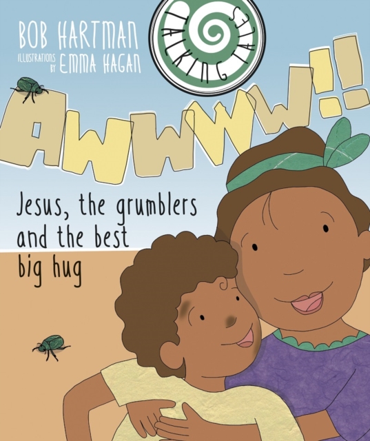 Talking Tales: Awwww!! : Jesus, the grumblers and the best big hug, Paperback / softback Book