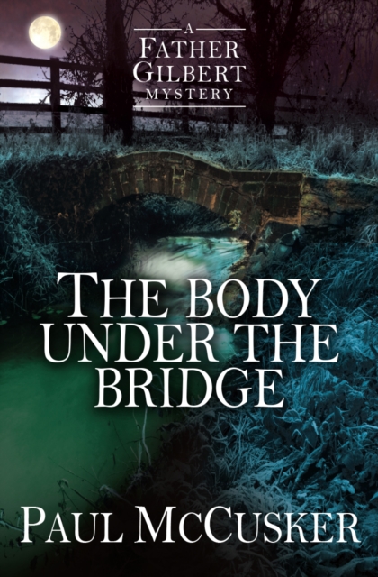 The Body Under the Bridge, Paperback / softback Book