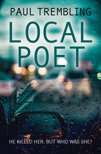 Local Poet : He killed her, but who was she?, EPUB eBook