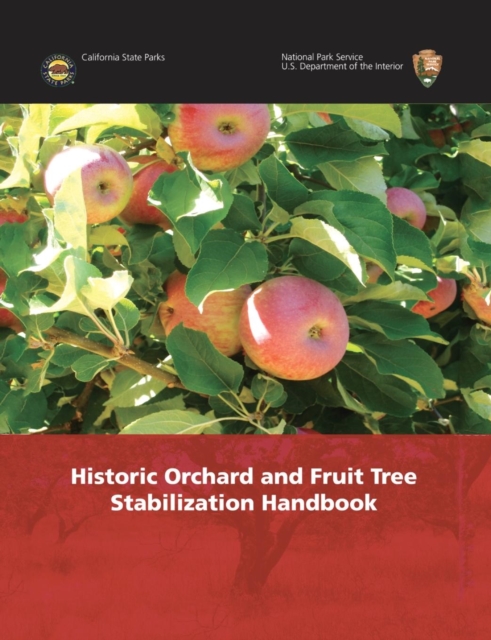 Historic Orchard and Fruit Tree Stabilization Handbook, Paperback / softback Book