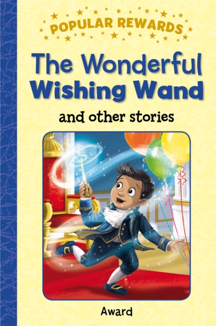 The Wonderful Wishing Wand, Hardback Book