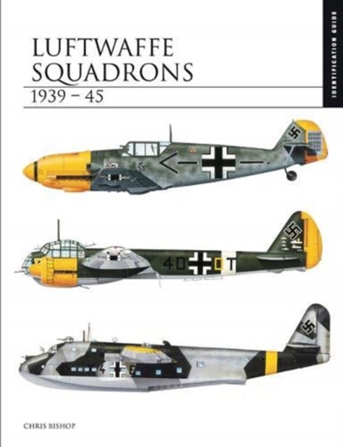 Luftwaffe Squadrons 1939-45 : Identification Guide, Hardback Book