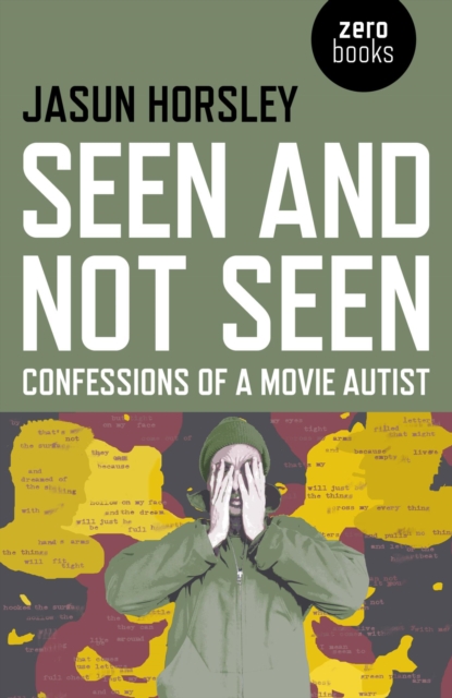 Seen and Not Seen : Confessions of a Movie Autist, EPUB eBook