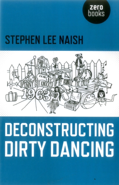 Deconstructing Dirty Dancing, Paperback / softback Book