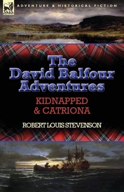 The David Balfour Adventures : Kidnapped & Catriona, Paperback / softback Book