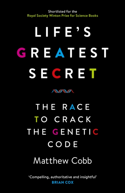Life's Greatest Secret : The Race to Crack the Genetic Code, EPUB eBook