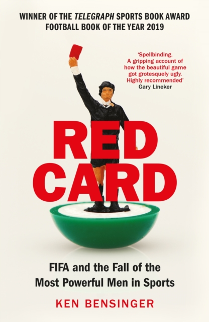 Red Card : FIFA and the Fall of the Most Powerful Men in Sports, EPUB eBook