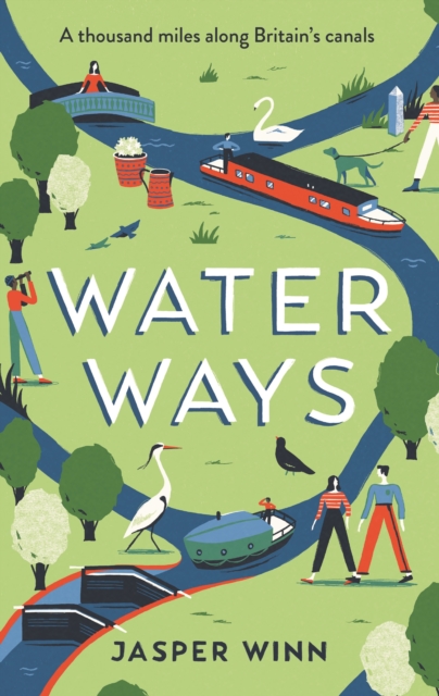 Water Ways : A thousand miles along Britain's canals, EPUB eBook