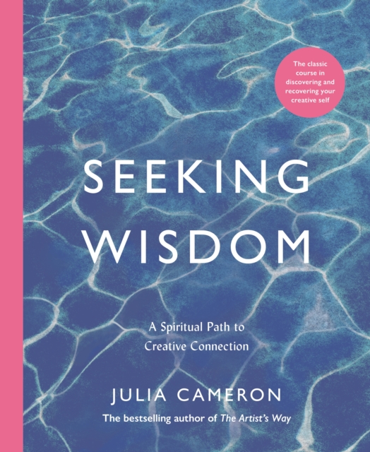 Seeking Wisdom : A Spiritual Path to Creative Connection, EPUB eBook
