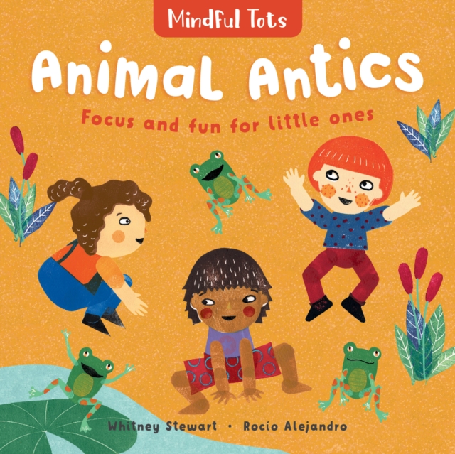 Mindful Tots: Animal Antics, Board book Book