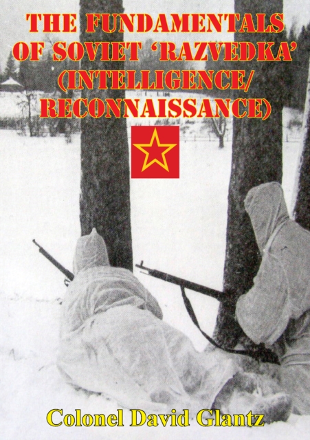 The Fundamentals Of Soviet 'Razvedka' (Intelligence/Reconnaissance), EPUB eBook