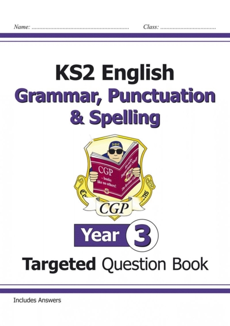 KS2 English Year 3 Grammar, Punctuation & Spelling Targeted Question Book (with Answers), Paperback / softback Book