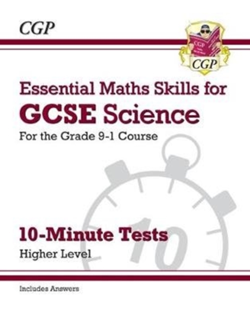GCSE Science: Essential Maths Skills 10-Minute Tests - Higher (includes answers), Paperback / softback Book