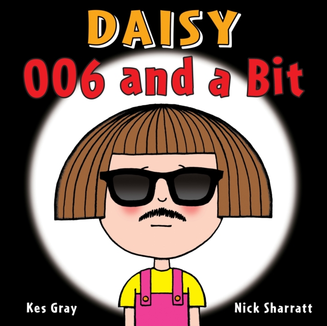 Daisy: 006 and a Bit, Paperback / softback Book