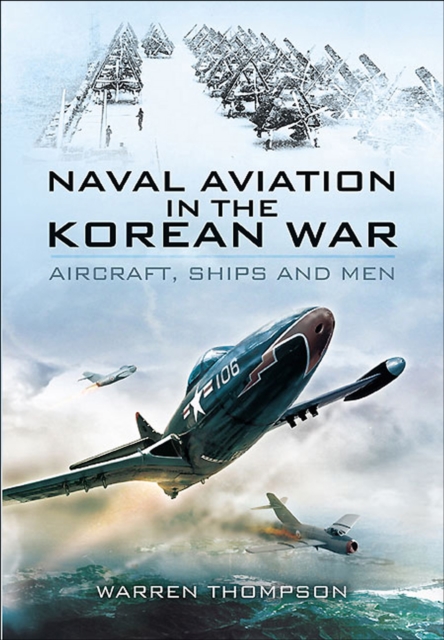 Naval Aviation in the Korean War : Aircraft, Ships and Men, PDF eBook