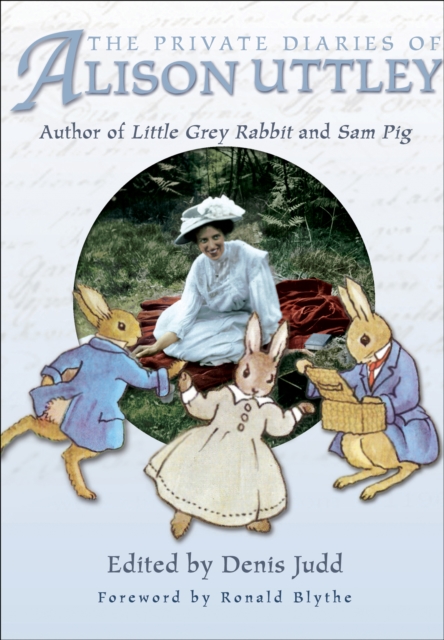 The Private Diaries of Alison Uttley : Author of Little Grey Rabbit and Sam Pig, EPUB eBook